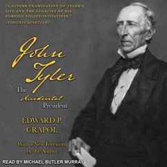 John Tyler, the Accidental President - Crapol, Edward P.