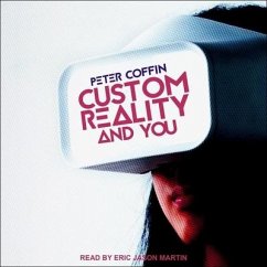 Custom Reality and You - Coffin, Peter
