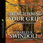 Strengthening Your Grip Lib/E: How to Be Grounded in a Chaotic World