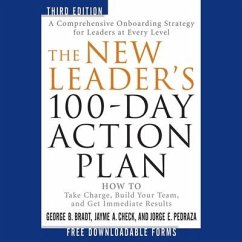 The New Leader's 100-Day Action Plan Lib/E: How to Take Charge, Build Your Team, and Get Immediate Results - Bradt, George B.; Check, Jayme A.