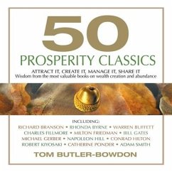 50 Prosperity Classics Lib/E: Attract It, Create It, Manage It, Share It - Wisdom from the Most Valuable Books on Wealth Creation and Abundance - Butler-Bowdon, Tom