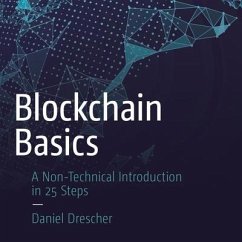 Blockchain Basics: A Non-Technical Introduction in 25 Steps - Drescher, Daniel