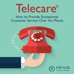 Telecare: How to Provide Exceptional Customer Service Over the Phone - Solutions, Pryor Learning