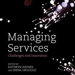 Managing Services: Challenges and Innovation - Grugulis, Irena; Haynes, Kathryn