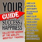 Your Guide to Success & Happiness Lib/E: Collected Wisdom of the World's Greatest Thinkers