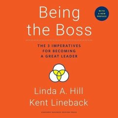 Being the Boss: The 3 Imperatives for Becoming a Great Leader - Hill, Linda A.