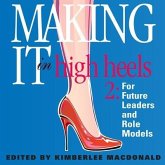 Making It in High Heels 2 Lib/E: For Future Leaders and Role Models