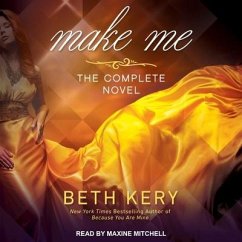 Make Me: The Complete Novel - Kery, Beth