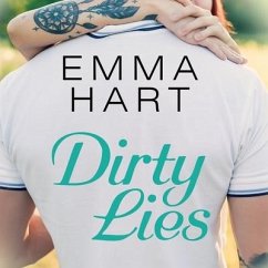 Dirty Lies Lib/E - Hart, Emma