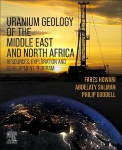 Uranium Geology of the Middle East and North Africa - Howari, Fares;Salman, Abdelaty;Goodell, Philip