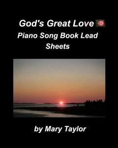 God's Great Love Piano Song Book Lead Sheets - Taylor, Mary