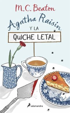 Agatha Raisin Y La Quiche Letal / The Quiche of Death: The First Agatha Raisin Mystery - Beaton, M. C.
