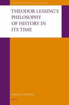 Theodor Lessing's Philosophy of History in Its Time - Simissen, Herman