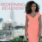 Redefining Realness Lib/E: My Path to Womanhood, Identity, Love & So Much More