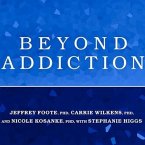 Beyond Addiction Lib/E: How Science and Kindness Help People Change