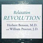 Relaxation Revolution Lib/E: Enhancing Your Personal Health Through the Science and Genetics of Mind Body Healing