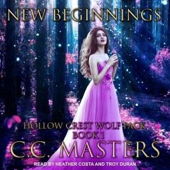 New Beginnings Lib/E: Hollow Crest Wolf Pack Book 1 - Masters, C. C.