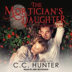The Mortician's Daughter Lib/E: Three Heartbeats Away - Hunter, C. C.