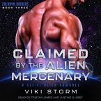 Claimed by the Alien Mercenary Lib/E: A Sci-Fi Alien Romance