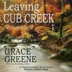 Leaving Cub Creek Lib/E: A Virginia Country Roads Novel