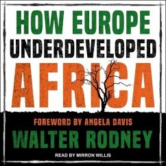 How Europe Underdeveloped Africa - Rodney, Walter