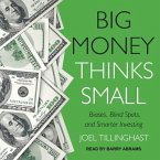Big Money Thinks Small Lib/E: Biases, Blind Spots, and Smarter Investing
