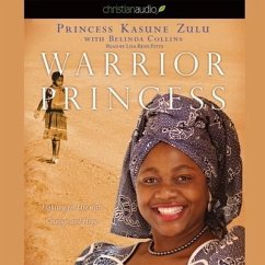 Warrior Princess Lib/E: Fighting for Life with Courage and Hope - Zulu, Kasune