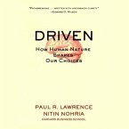 Driven: How Human Nature Shapes Our Choices Driven: How Human Nature Shapes Our Choices