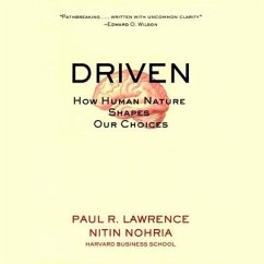 Driven: How Human Nature Shapes Our Choices - Lawrence, Paul; Nohria, Nitin