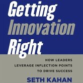 Getting Innovation Right Lib/E: How Leaders Leverage Inflection Points to Drive Success