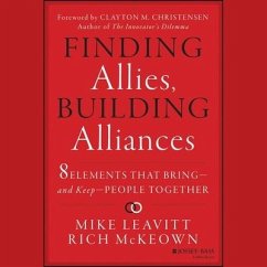 Finding Allies, Building Alliances: 8 Elements That Bring--And Keep--People Together - Leavitt, Mike; Mckeown, Rich