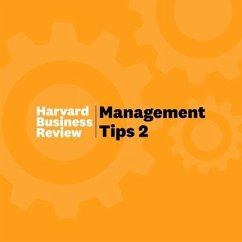 Management Tips 2: From Harvard Business Review - Harvard Business Review