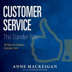 Customer Service the Sandler Way Lib/E: 48 Rules for Strategic Customer Care