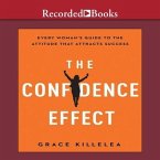 The Confidence Effect Lib/E: Every Woman's Guide to the Attitude That Attracts Success