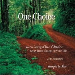 One Choice: You're Always One Choice Away from Changing Your Life - Anderson, Mac