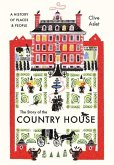 The Story of the Country House: A History of Places and People