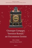 Giuseppe Campani, "Inventor Romae," an Uncommon Genius