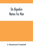 On Algonkin Names For Man