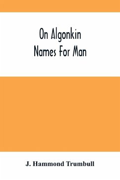 On Algonkin Names For Man - Hammond Trumbull, J.