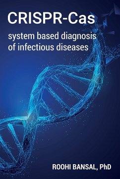 CRISPR-Cas system based diagnosis of infectious diseases - Bansal, Roohi