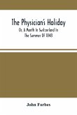 The Physician'S Holiday