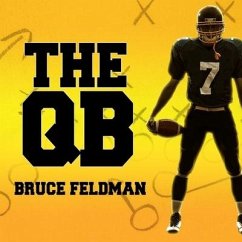The Qb Lib/E: The Making of Modern Quarterbacks - Feldman, Bruce