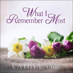 What I Remember Most Lib/E - Lamb, Cathy
