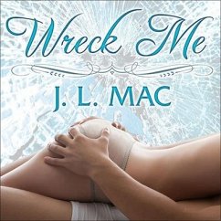 Wreck Me - Mac, J. L.
