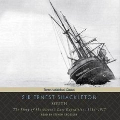 South Lib/E: The Story of Shackleton's Last Expedition, 1914-1917 - Shackleton, Ernest
