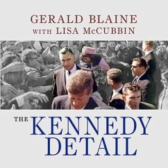 The Kennedy Detail: Jfk's Secret Service Agents Break Their Silence - Blaine, Gerald; Mccubbin, Lisa