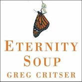 Eternity Soup Lib/E: Inside the Quest to End Aging