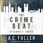 The Crime Beat Lib/E: Episode 7: Tokyo