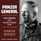 Panzer General Lib/E: Heinz Guderian and the Blitzkrieg Victories of WWII