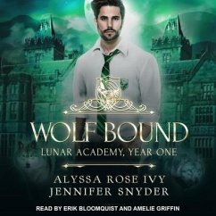 Wolf Bound Lib/E: Lunar Academy, Year One - Ivy, Alyssa Rose